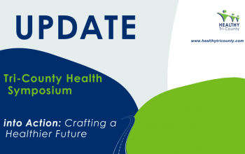 Update 2025 Tri-County Health Symposium Data into Action: Crafting a Healthier Future